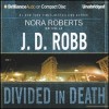 Divided in Death (In Death, #18) - J.D. Robb, Susan Ericksen