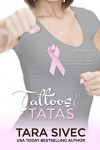 Tattoos and TaTas (Chocoholics 2.5) - Tara Sivec