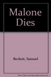 Malone Dies - Samuel Beckett