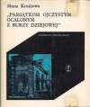 Pamiątkom ojczystym ocalonym z burzy dziejowej:  Muzeum Emeryka Hutten Czapskiego (Stańków - Kraków) - Maria Kocójowa