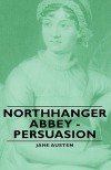 Northhanger Abbey - Persuasion - Jane Austen