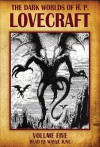 The Dark Worlds of H.P. Lovecraft, Volume 5 - H. P. Lovecraft