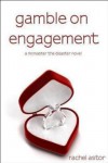 Gamble on Engagement - Rachel Astor