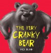 The Very Cranky Bear - Nick Bland