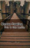 THIS IS THE CASTLE - Nicolas Freeling