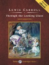 Through the Looking Glass (Alice's Adventures, No.2) - Lewis Carroll