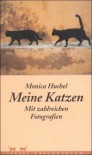 Meine Katzen - Monica Huchel