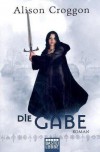 Die Gabe - Alison Groggon