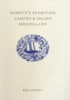 Schott's Sporting, Gaming, and Idling Miscellany - Ben Schott