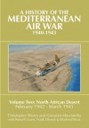 The History of the Mediterranean Air War, 1940-1945: Volume 2: North African Desert, February 1942 - March 1943 - 'Christopher Shores',  'Giovanni Massimello'