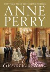 A Christmas Hope: A Novel - Anne Perry