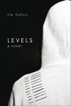 Levels - Jim Vuksic