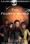 The Fourth World: Authors Definitive Edition (The Legend of the Locust) - Laurence Moroney