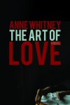 The Art of Love - Anne  Whitney