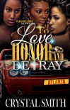 To Love Honor and Betray - Crystal    Smith