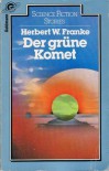 Der grüne Komet - Herbert W. Franke