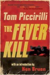 The Fever Kill - Tom Piccirilli