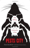 Pests in the City: Flies, Bedbugs, Cockroaches, and Rats - Dawn Day Biehler, William Cronon