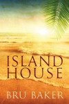 Island House - Bru Baker