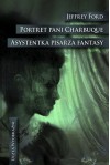 Portret pani Charbuque. Asystentka pisarza fantasy - Jeffrey Ford