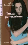 Terza generazione - Melina Marchetta, Angela Ragusa