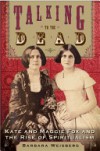 Talking to the Dead - Barbara Weisberg