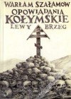 Lewy brzeg - Warłam Szałamow