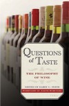 Questions Of Taste: The Philosophy Of Wine - Barry C. Smith