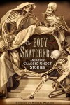 The Body-Snatcher and Other Classic Ghost Stories - Michael Kelahan