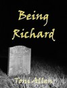 Being Richard - Toni Allen