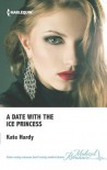 A Date with the Ice Princess - Kate Hardy