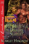 My Mate's a Dragon Slayer? - Scarlet Hyacinth