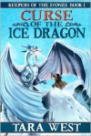 Curse of the Ice Dragon - Tara West