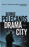 Drama City - George P. Pelecanos