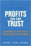 Profits You Can Trust: Spotting & Surviving Accounting Landmines - H. David Sherman, David Young, Harris Collingwood