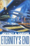 Eternity's End - Jeffrey A. Carver