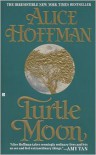 Turtle Moon - Alice Hoffman