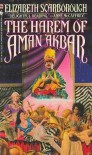 The Harem of Aman Akbar: Or the Djinn Decanted - Elizabeth Ann Scarborough