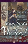 Encyclopedia of the Undead: A Field Guide to the Creatures That Cannot Rest in Peace - Bob Curran