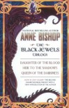 The Black Jewels Trilogy: Daughter of the Blood, Heir to the Shadows, Queen of the Darkness - Anne Bishop