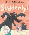 Suddenly! - Colin McNaughton