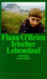 Irischer Lebenslauf: Eine arge Geschichte vom harten Leben - Flann O'Brien, Patrick C. Power, Harry Rowohlt