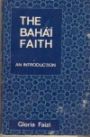 The Baha'i Faith: An Introduction - Gloria Faizi