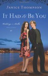 It Had to Be You (Weddings by Bella, Book 3) - Janice A. Thompson