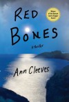Red Bones  - Ann Cleeves