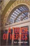 A Touch of Nerves - D.C. Hampton