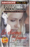 La donna del fiume - Kathleen E. Woodiwiss