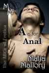 A is for Anal - Malia Mallory