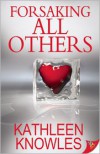 Forsaking All Others - Kathleen Knowles