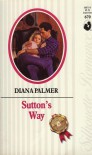 Sutton's Way (Long, Tall Texans) (Silhouette Romance 670) - Diana Palmer
